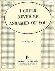 I Could Never Be Ashamed Of You