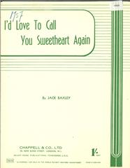 I'd Love To Call You Sweetheart Again