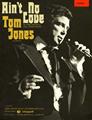 Aint No Love (Tom Jones) Bladmuziek