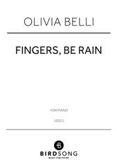 Fingers, Be Rain