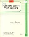 Flirtin With The Blues Partituras
