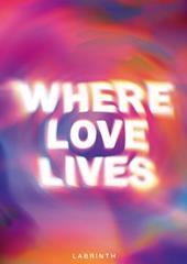 Where Love Lives