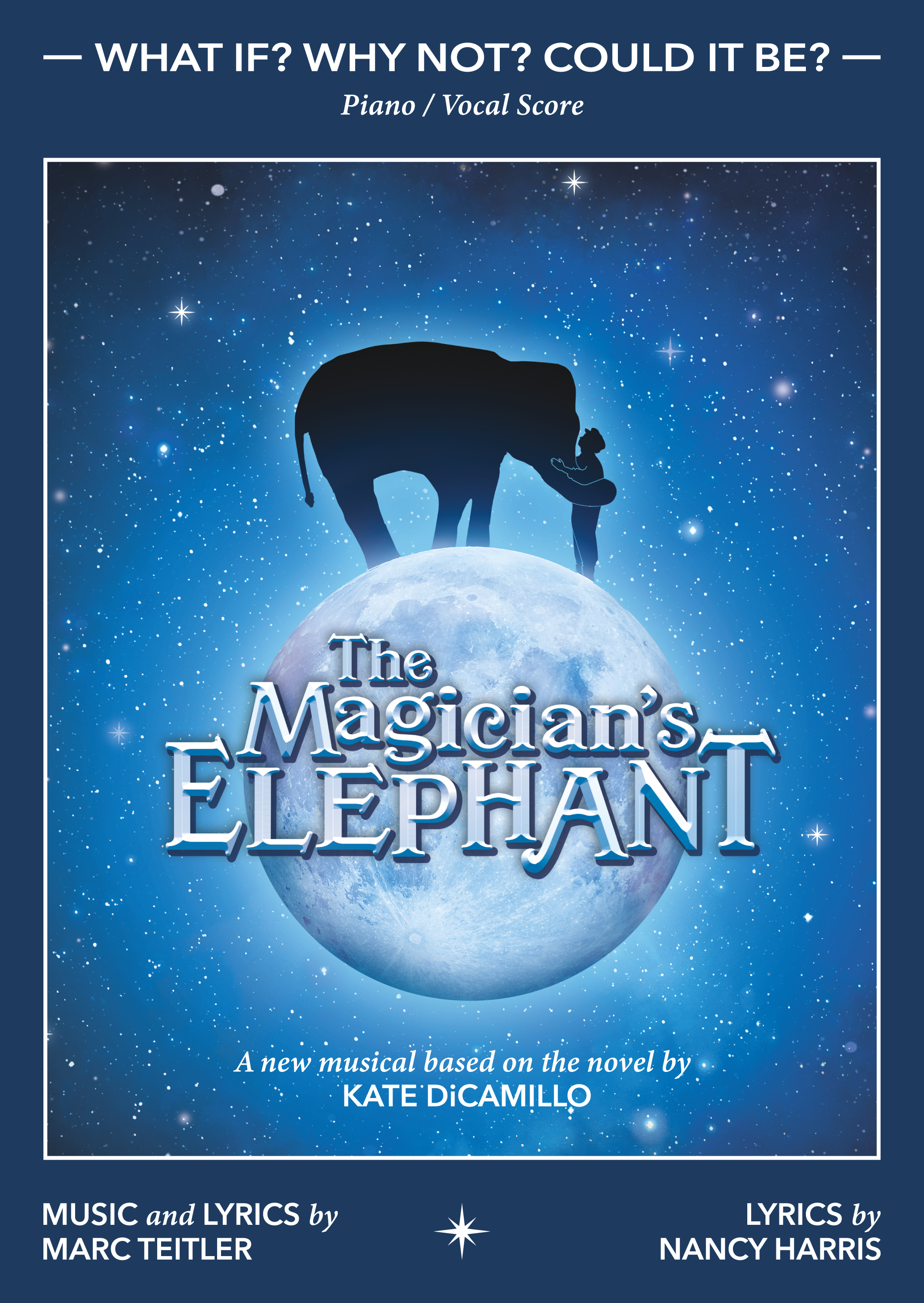 What if? Why Not? Could It Be? (from 'The Magician's Elephant')