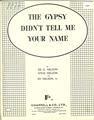The Gypsy Didnt Tell Me Your Name Sheet Music