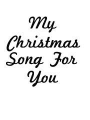 My Christmas Song For You