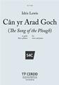 Cân yr Arad Goch (The Song of the Plough) Partitions