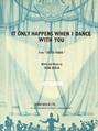 It Only Happens When I Dance With You (from Easter Parade) Sheet Music