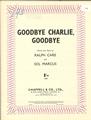 Goodbye Charlie, Goodbye Partituras