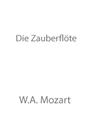 Die Zauberflöte (The Magic Flute) (Act 1, No. 4 & No. 5) Noter