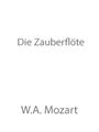 Die Zauberflöte (The Magic Flute) (Act 1, No. 4 & No. 5) Partituras Digitais