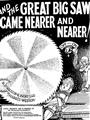 And The Great Big Saw Came Nearer And Nearer