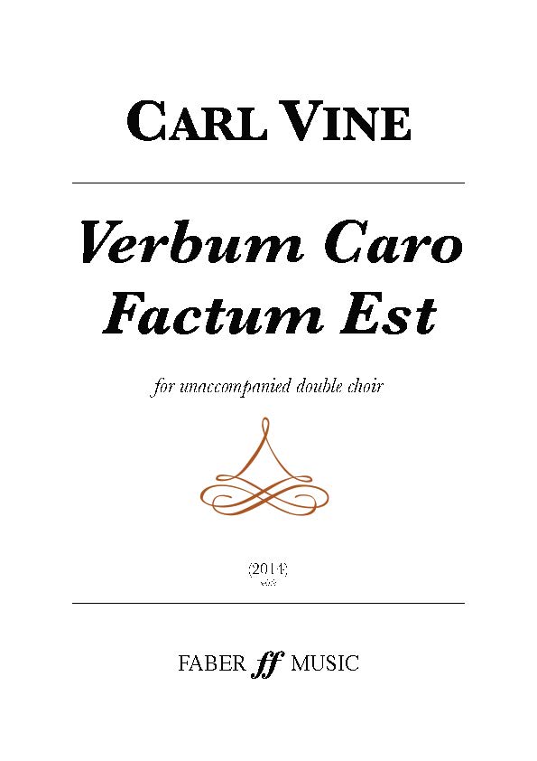 Carl Vine Verbum Caro Factum Est (Mixed Voices) Digital Sheet Music