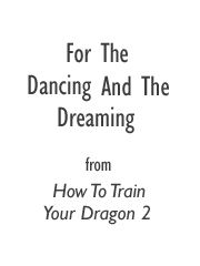 For The Dancing And The Dreaming (from 'How To Train Your Dragon 2')