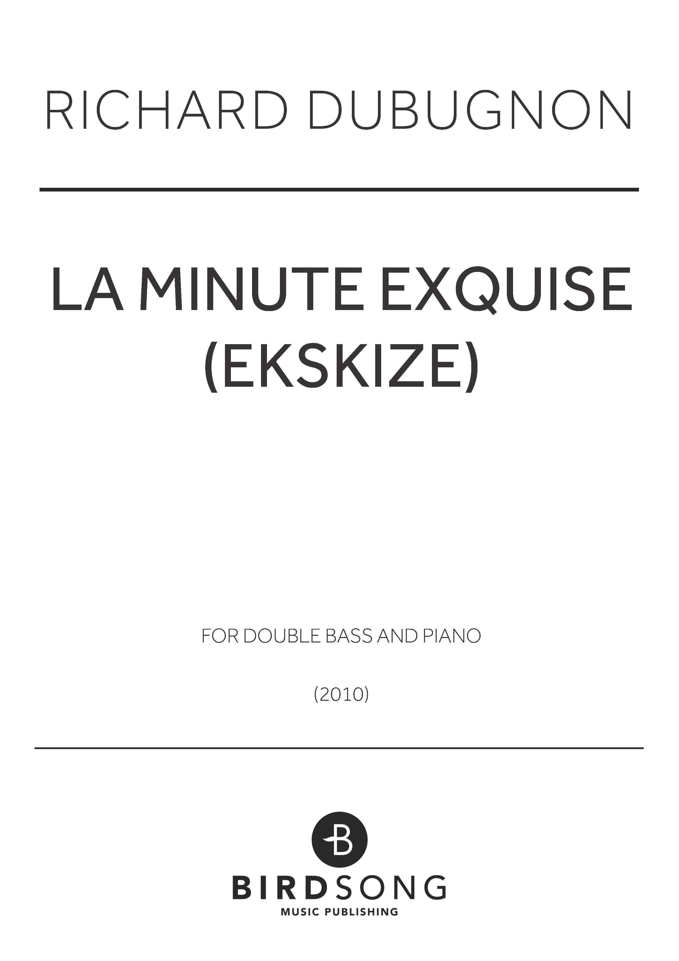 La minute exquise (Ekskize)