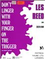 Dont Linger With Your Finger On The Trigger Sheet Music