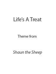 Life's A Treat (Theme from "Shaun The Sheep")