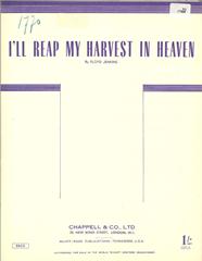 I'll Reap My Harvest In Heaven