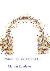 When The Beat Drops Out